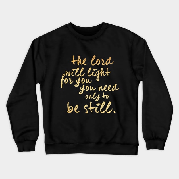 The lord will light for you Crewneck Sweatshirt by Dhynzz